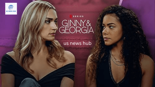 Read more about the article Ginny & Georgia Season 4 Everything We Know So Far( 2025 Update)